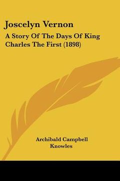 portada joscelyn vernon: a story of the days of king charles the first (1898) (en Inglés)