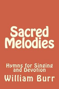 portada Sacred Melodies: Hymns for Singing and Devotion (en Inglés)