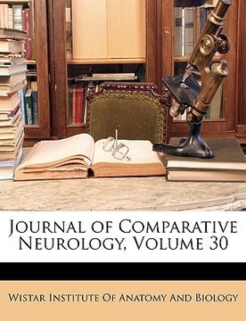 portada journal of comparative neurology, volume 30 (in English)