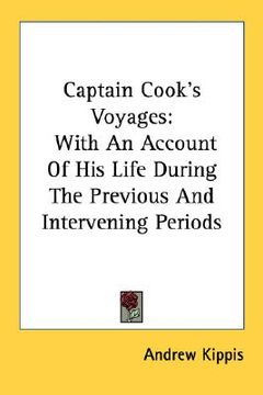 portada captain cook's voyages: with an account of his life during the previous and intervening periods (en Inglés)