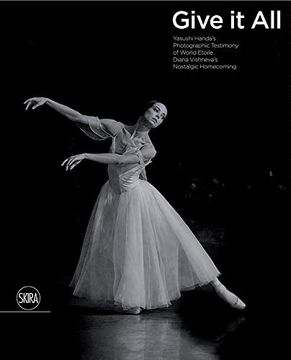 portada Give it Your All: Étoile Diana Vishneva’S Extraordinary Dedication to the art of Ballet (in English)