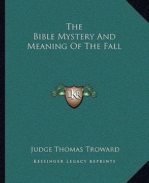 portada the bible mystery and meaning of the fall (en Inglés)