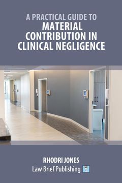 portada A Practical Guide to Material Contribution in Clinical Negligence'