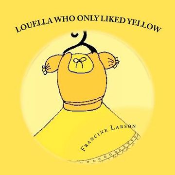 portada louella who only liked yellow (en Inglés)