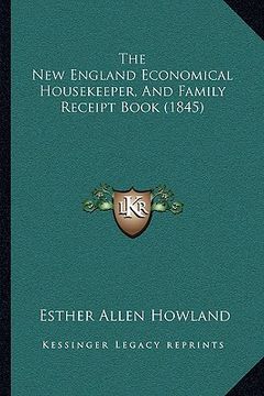 portada the new england economical housekeeper, and family receipt book (1845) (in English)