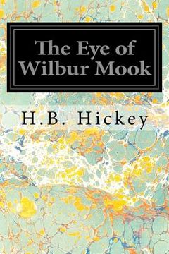 portada The Eye of Wilbur Mook (in English)
