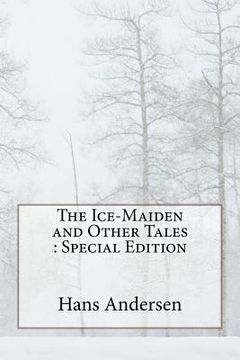 portada The Ice-Maiden and Other Tales: Special Edition (en Inglés)