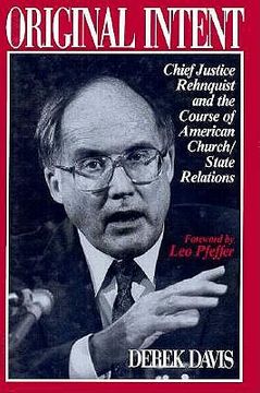portada original intent: chief justice rehnquist and the course of american church-state relations