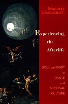 portada experiencing the afterlife: soul and body in dante and medieval cult (en Inglés)