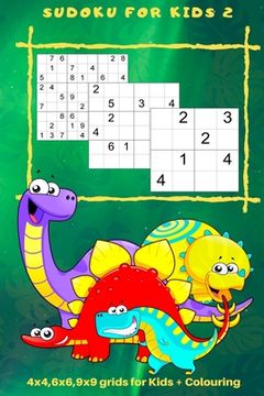 portada Sudoku for Kids 2: 4 x 4, 6 x 6, 9 x 9 Grids for Kids + Colouring (en Inglés)