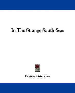 portada in the strange south seas (en Inglés)
