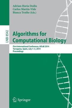 portada Algorithms for Computational Biology: First International Conference, Alcob 2014, Tarragona, Spain, July 1-3, 2014, Proceedings (in English)