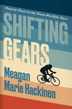 portada Shifting Gears: Coast to Coast on the Trans Am Bike Race (en Inglés)
