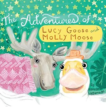 portada The Adventures of Lucy Goose and Molly Moose (en Inglés)