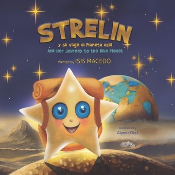 portada Strelin y su viaje al planeta azul: Strelin and Her Journey to the Blue Planet