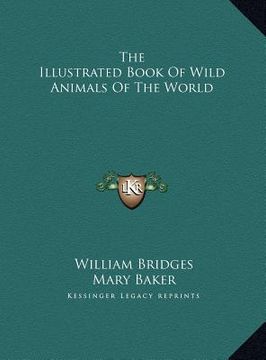 portada the illustrated book of wild animals of the world (in English)