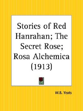 portada stories of red hanrahan; the secret rose; rosa alchemica (en Inglés)
