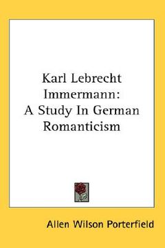 portada karl lebrecht immermann: a study in german romanticism (en Inglés)