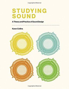 portada Studying Sound: A Theory and Practice of Sound Design