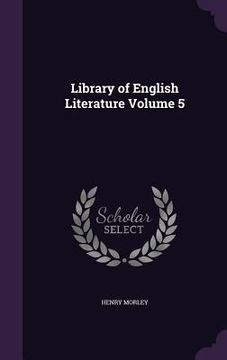 portada Library of English Literature Volume 5 (en Inglés)