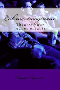 portada Cabane imaginaire: théâtre d'enfants (en Francés)