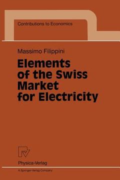 portada elements of the swiss market for electricity (in English)