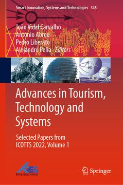 portada Advances in Tourism, Technology and Systems: Selected Papers from Icotts 2022, Volume 1 (en Inglés)