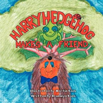 portada harry hedgehog makes a friend (en Inglés)