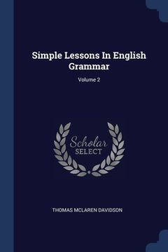 portada Simple Lessons In English Grammar; Volume 2 (in English)