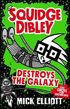 portada Squidge Dibley Destroys the Galaxy (en Inglés)