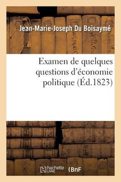 portada Examen de Quelques Questions d'Économie Politique (en Francés)