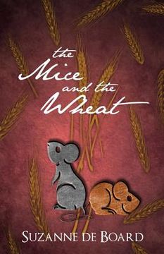 portada The Mice and the Wheat (en Inglés)