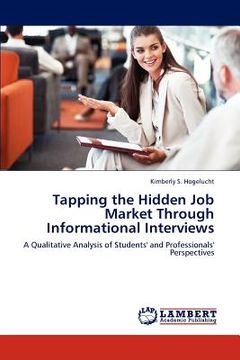 portada tapping the hidden job market through informational interviews (en Inglés)