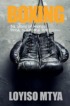 portada Boxing: The Story of Money, Blood, Sweat and Tears (in English)