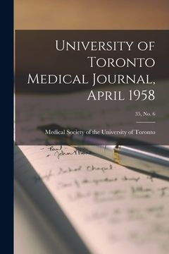 portada University of Toronto Medical Journal, April 1958; 35, No. 6 (en Inglés)