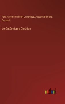 portada Le Catéchisme Chrétien (in French)