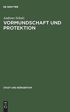 portada Vormundschaft und Protektion: Eliten und Burger in Bremen 1750-1880 (Stadt und Bürgertum) (in German)
