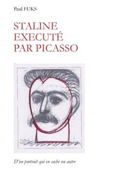 portada Staline exécuté par Picasso: D'un portrait qui en cache un autre. (en Francés)