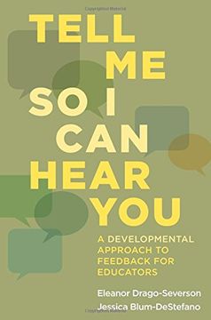 portada Tell Me So I Can Hear You: A Developmental Approach to Feedback for Educators