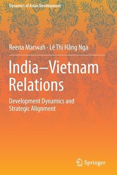 portada India-Vietnam Relations: Development Dynamics and Strategic Alignment (en Inglés)