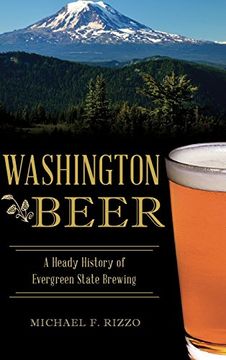portada Washington Beer: A Heady History of Evergreen State Brewing (in English)