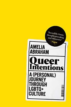 portada Queer Intentions: A (Personal) Journey Through Lgbtq + Culture (en Inglés)