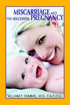 portada miscarriage and the successful pregnancy: a woman's guide to infertility and reproductive loss (en Inglés)