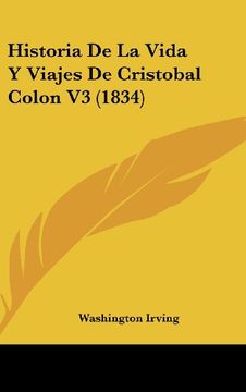 portada Historia de la Vida y Viajes de Cristobal Colon v3 (1834)