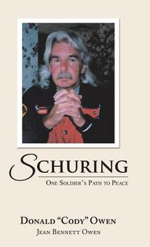 portada Schuring: One Soldier's Path to Peace (en Inglés)