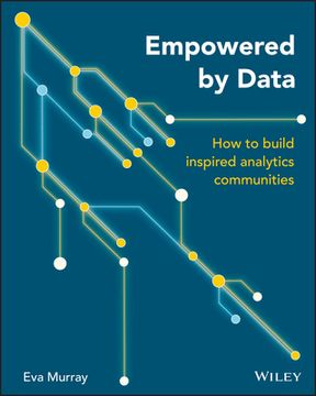 portada Empowered by Data: How to Build Inspired Analytics Communities (en Inglés)