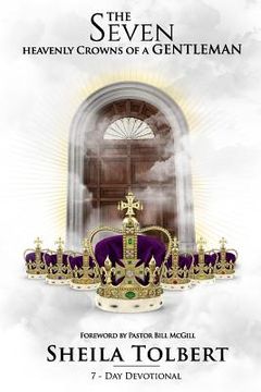 portada The Seven Heavenly Crowns of a Gentleman - 7 Day Devotional (en Inglés)