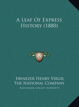 portada a leaf of express history (1880) (in English)