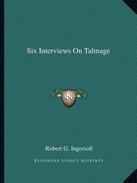 portada six interviews on talmage (in English)