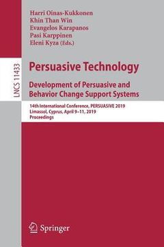 portada Persuasive Technology: Development of Persuasive and Behavior Change Support Systems: 14th International Conference, Persuasive 2019, Limassol, Cyprus (in English)